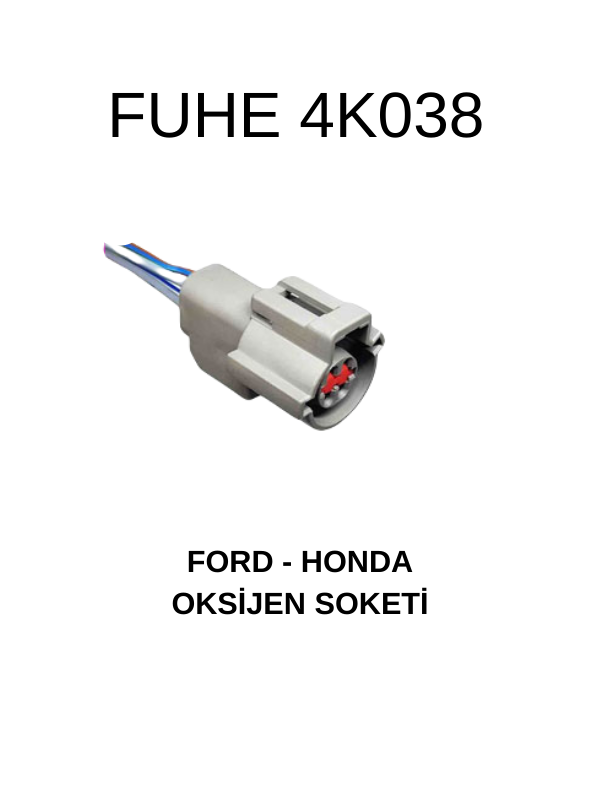 4K038 FORD - HONDA OKSİJEN SOKET