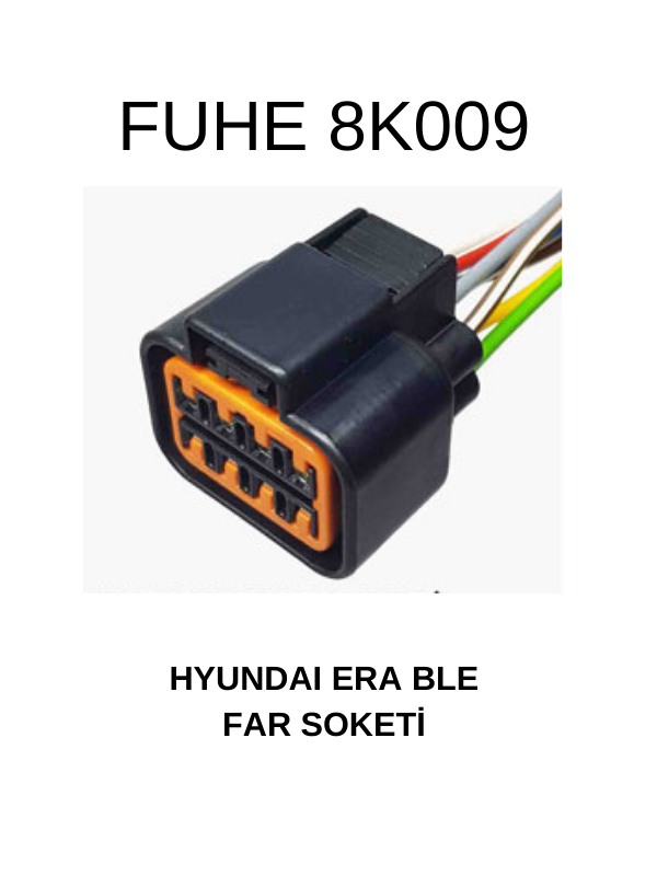 8K009 HYUNDAİ ERA BLUE FAR SOKETİ