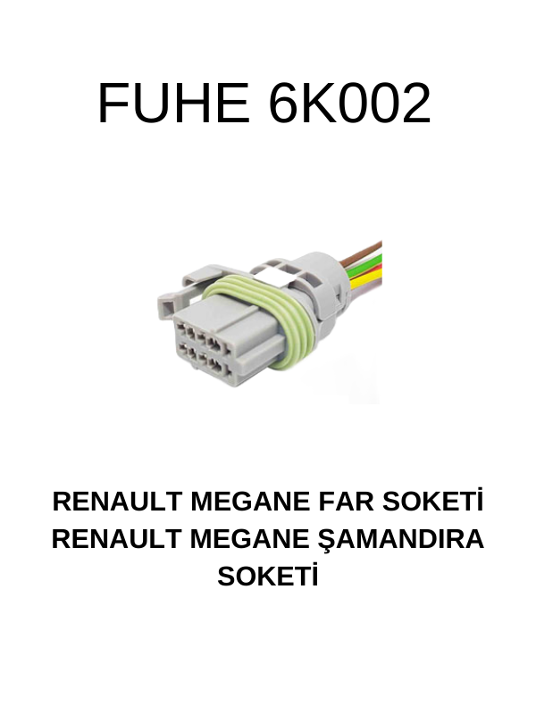 6K002 RENAULT MEGANE FAR SOKETİ - MEGANE ŞAMANDIRA SOKETİ