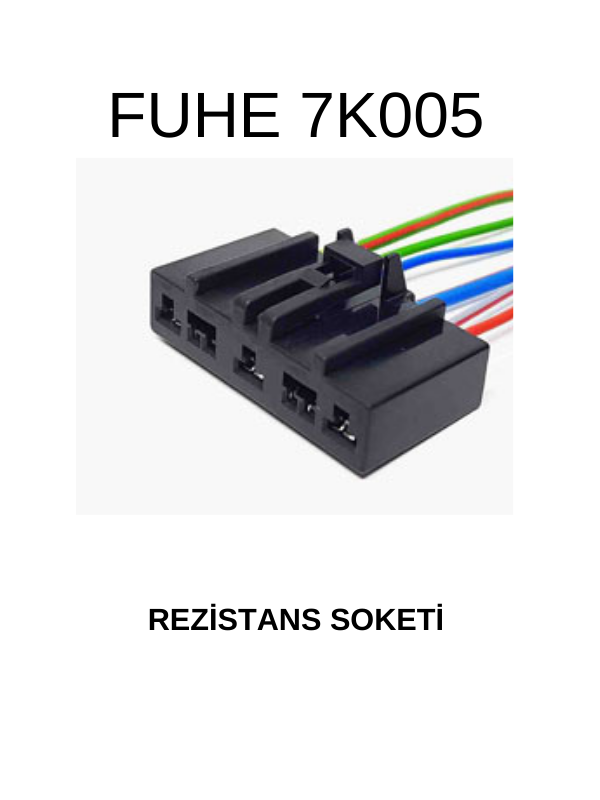 7K005 REZİSTANS SOKETİ