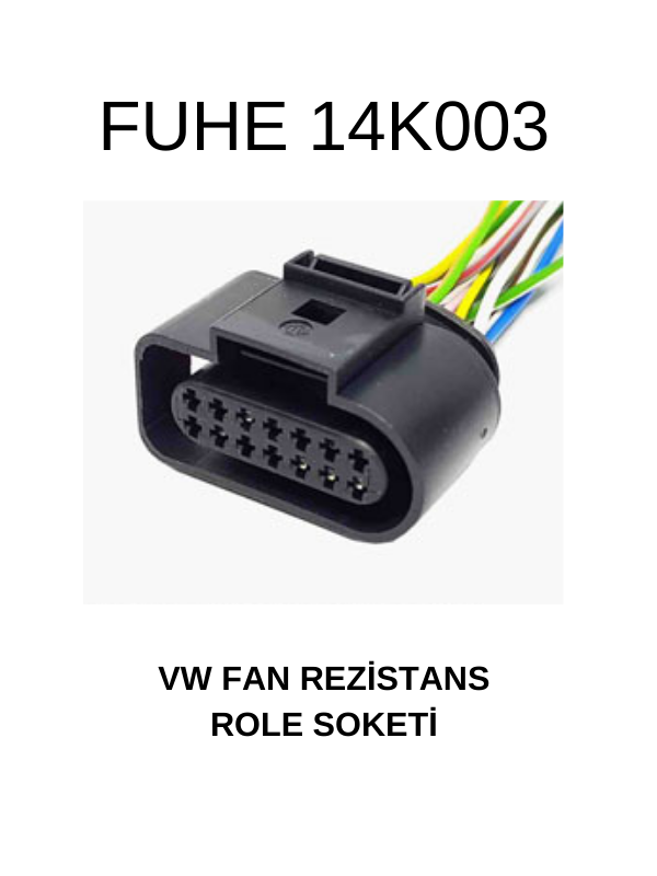 14K003 VW FAN REZİSTANS ROLE SOKETİ