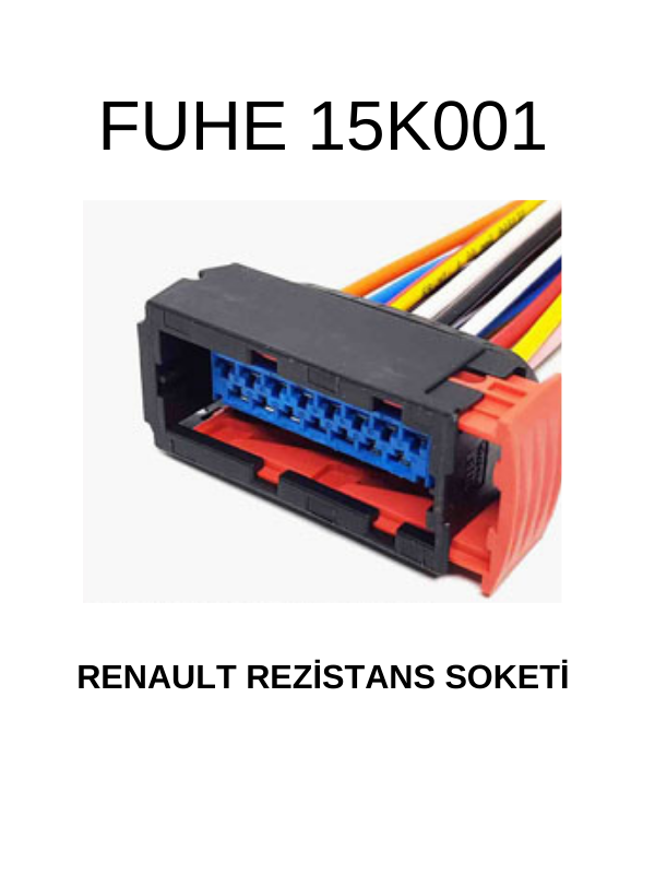 15K001 RENAULT REZİSTANS SOKETİ