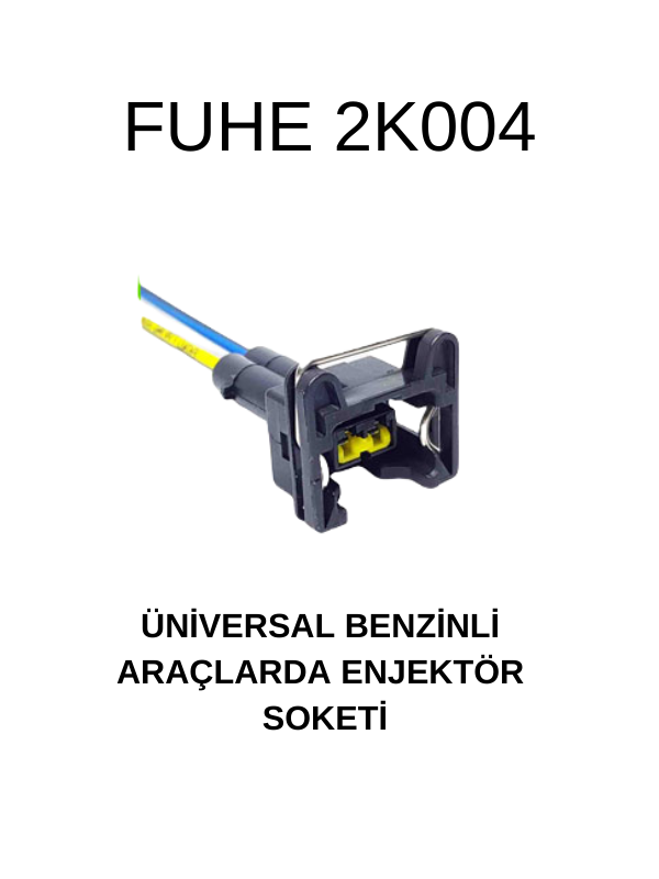 2K004 ÜNİVERSAL BENZİNLİ ARAÇLARDA ENJEKTÖR SOKETİ