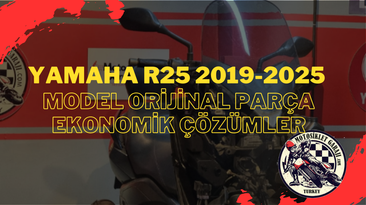 Yamaha R25 2019-2025 Model Orijinal Parça – Ekonomik Çözümler