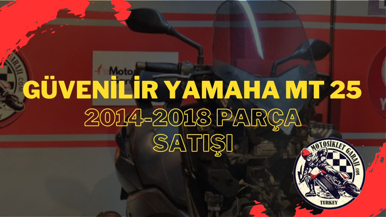 Güvenilir Yamaha MT 25 2014-2018 Parça Satışı