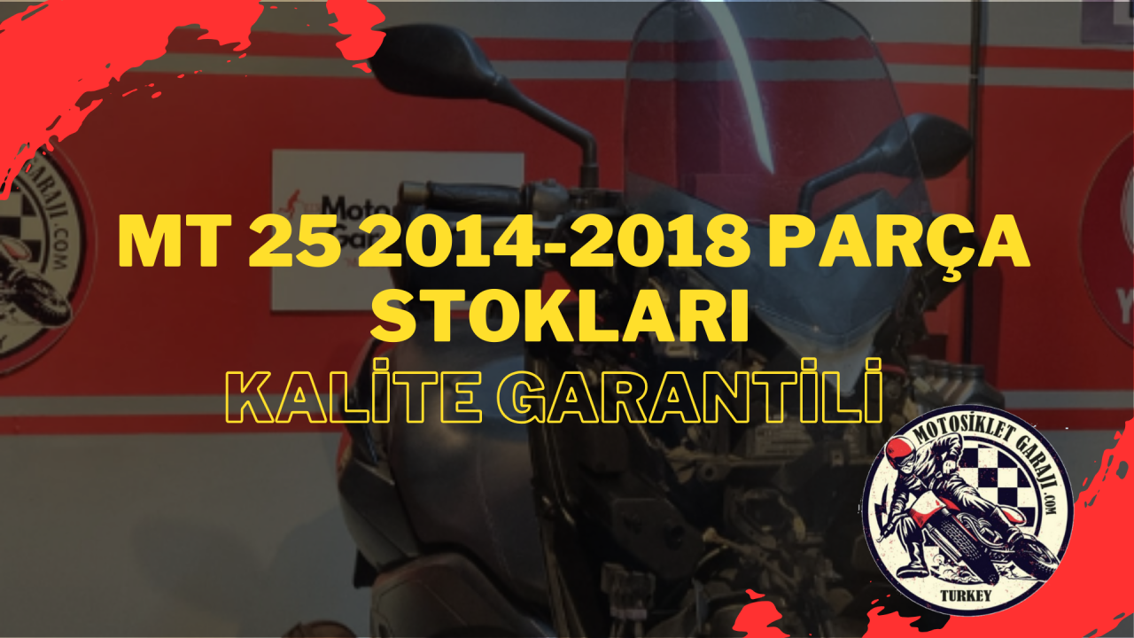 Yamaha MT 25 2014-2018 Parça Stokları – Kalite Garantili