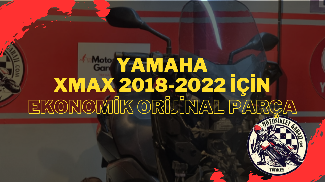 Yamaha Xmax 2018-2022 İçin Ekonomik Orijinal Parça