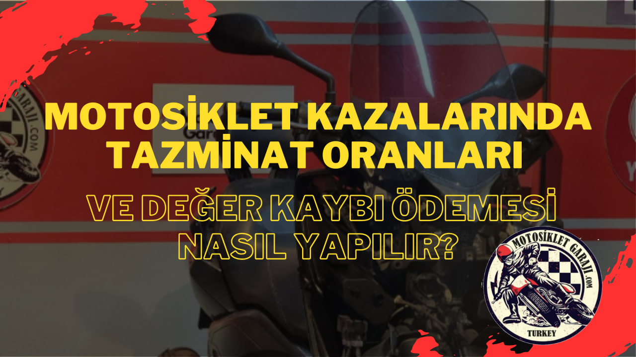Motosiklet kazalarında tazminat oranları ve değer kaybı ödemesi nasıl yapılır?
