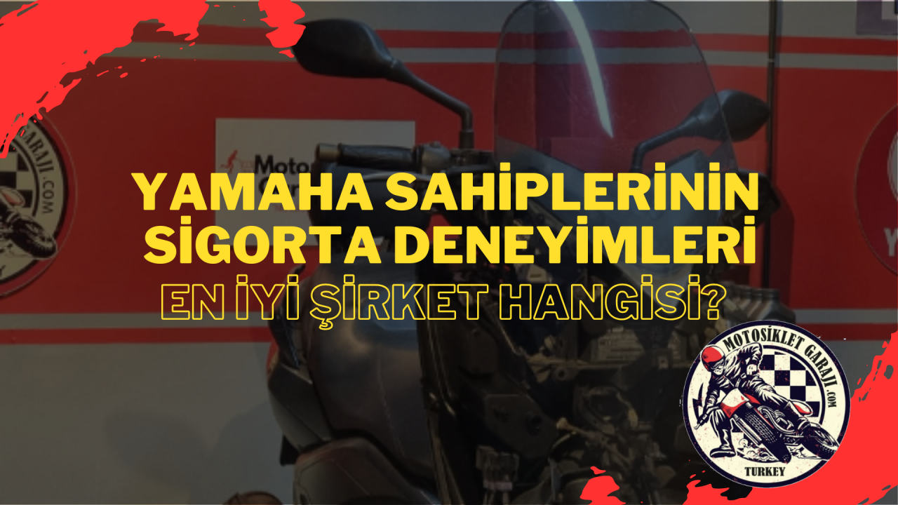 Yamaha Motosiklet Sahiplerinin Sigorta Deneyimleri: En İyi Şirket Hangisi?