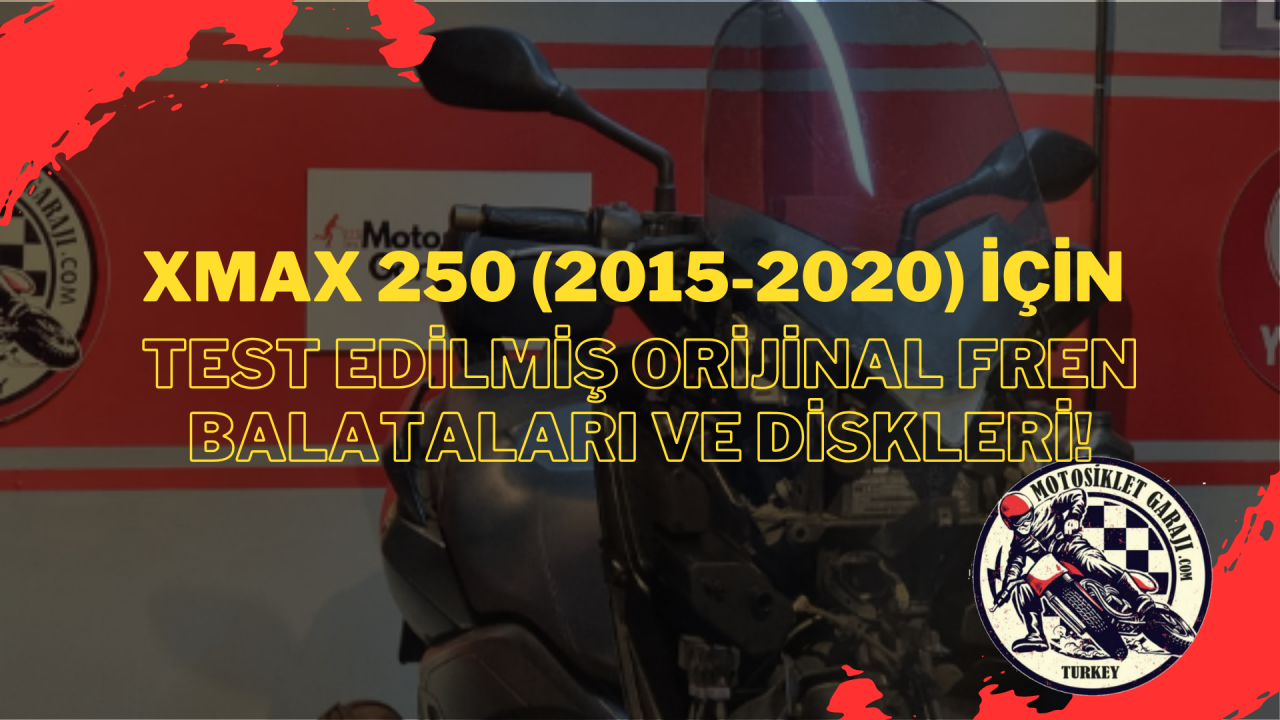 Ani Duraklamalara Hazır Olun: Xmax 250 (2015-2020) İçin Test Edilmiş Orijinal Fren Balataları ve Diskleri!