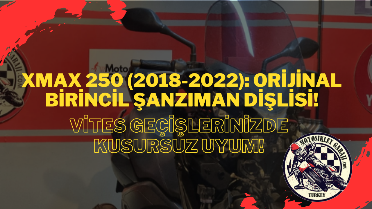 Xmax 250 (2018-2022): Vites Geçişlerinizde Kusursuz Uyum! Orijinal Birincil Şanzıman Dişlisi! 