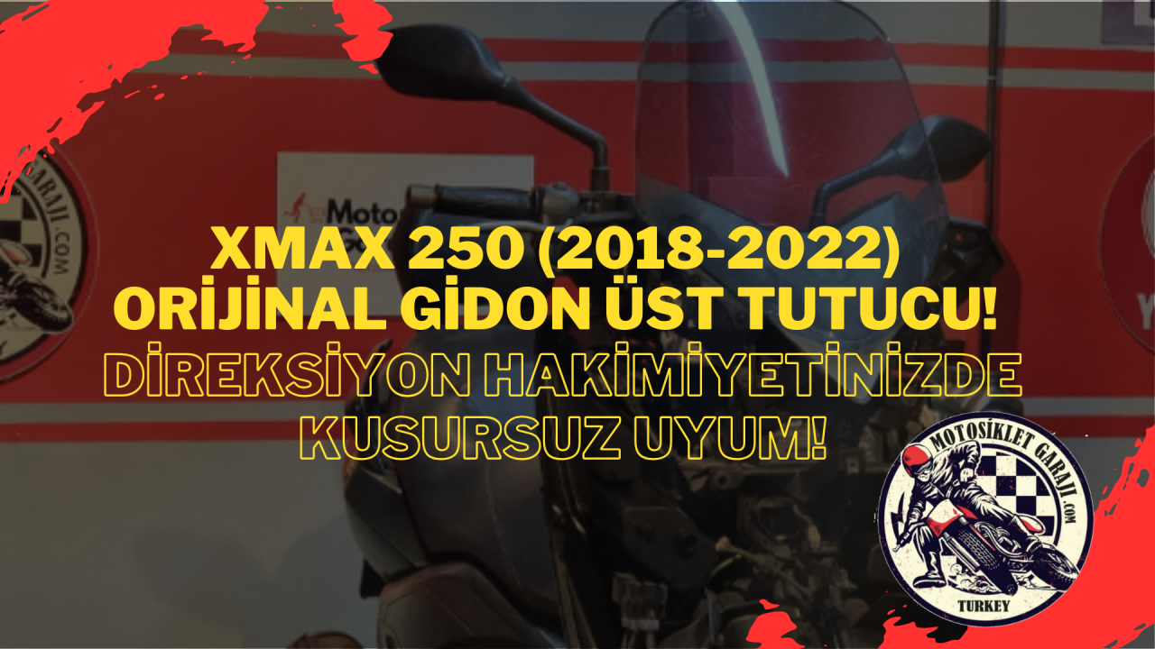 Xmax 250 (2018-2022): Direksiyon Hakimiyetinizde Kusursuz Uyum! Orijinal Gidon Üst Tutucu!