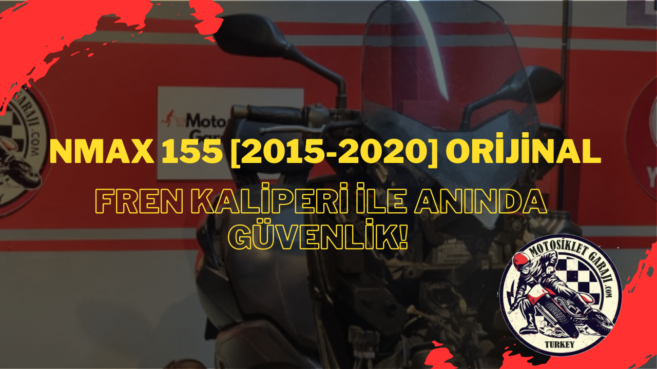 Freni Hisset! Nmax 155 [2015-2020] Orijinal Fren Kaliperi ile Anında Güvenlik!