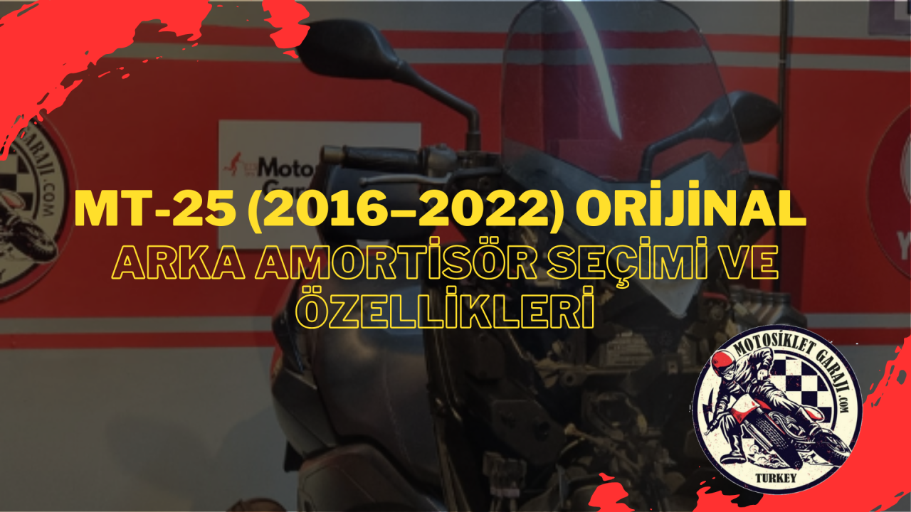 MT-25 (2016–2022) Orijinal Arka Amortisör Seçimi ve Özellikleri