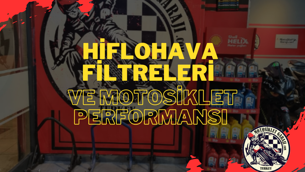 Hiflo Hava Filtreleri ve Motosiklet Performansı Arasındaki Bağlantı