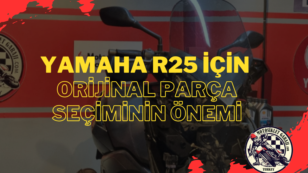 Yamaha R25 İçin Orijinal Parça Seçiminin Önemi
