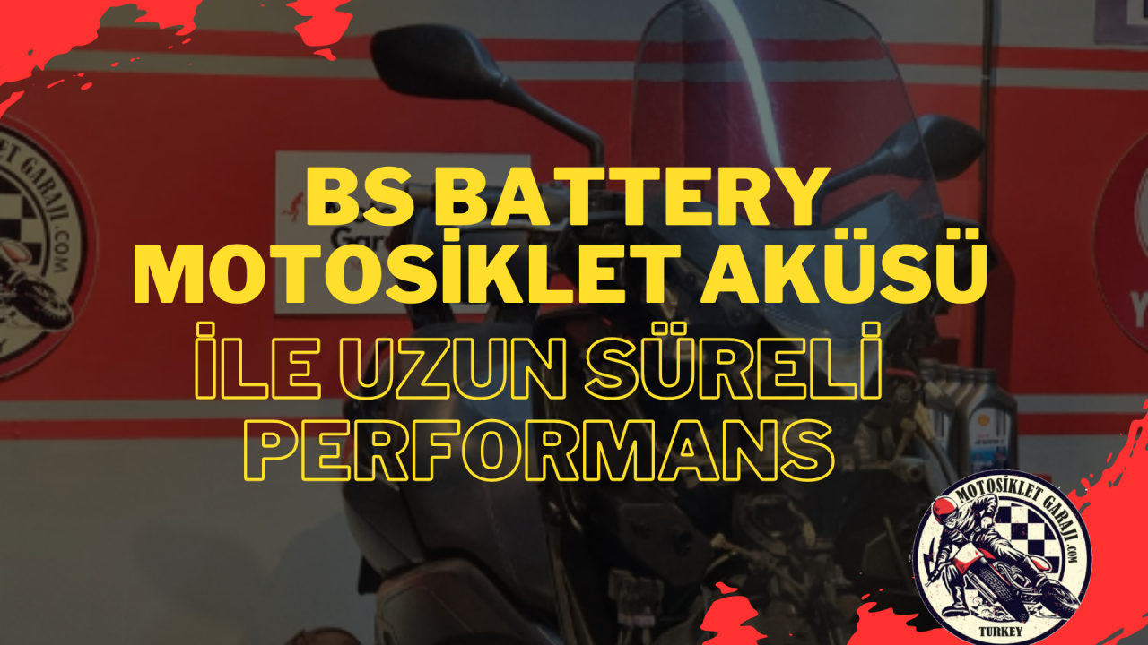 BS Battery Motosiklet Aküsü ile Uzun Süreli Performans