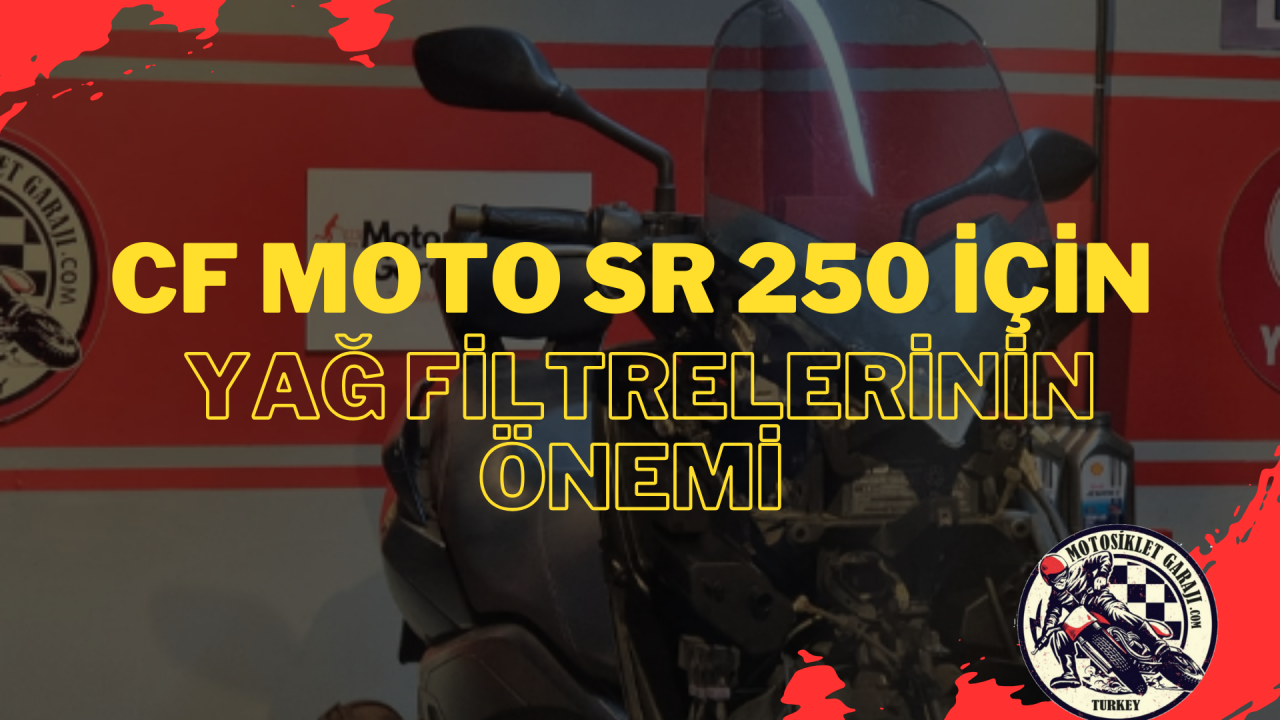 CF Moto SR 250 İçin Yağ Filtrelerinin Önemi