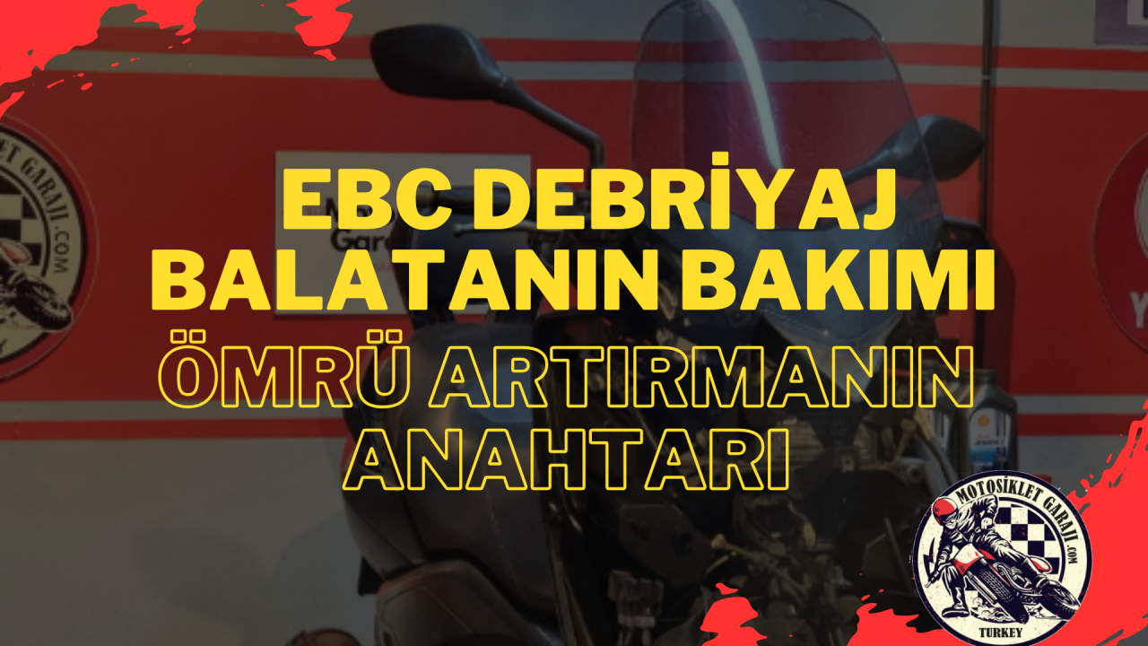 EBC Debriyaj Balatalarının Bakımı: Performansı ve Ömrü Artırmanın Anahtarı