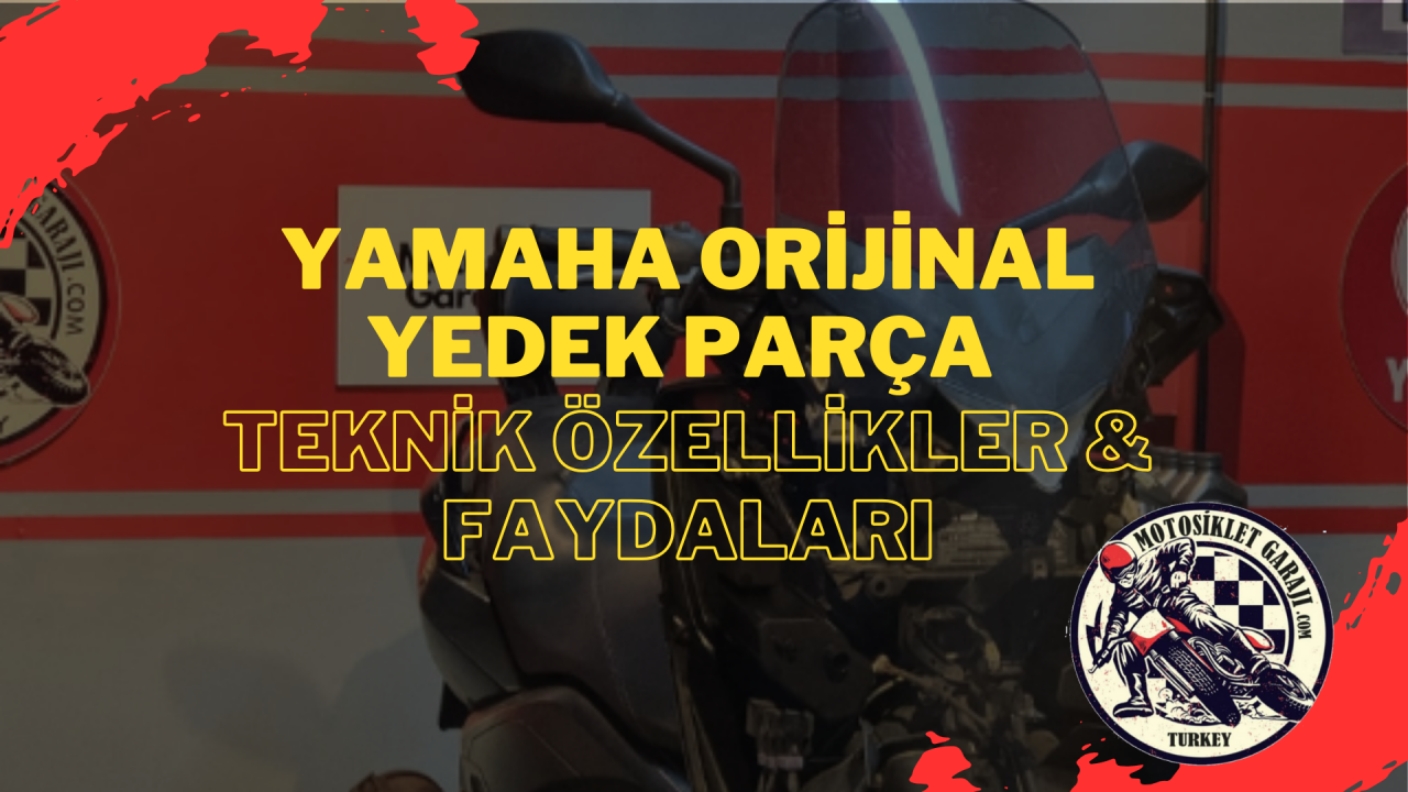 Yamaha Motosiklet Orijinal Yedek Parça: Teknik Özellikler ve Kullanım Faydaları