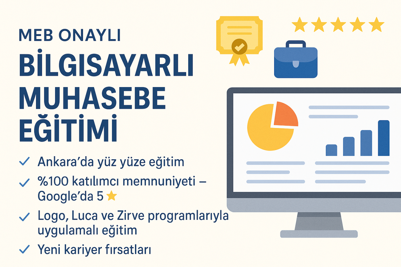 Muhasebe Kariyerinde Bir Adım Öne Geçin: MEB Onaylı Bilgisayarlı Muhasebe Eğitimi