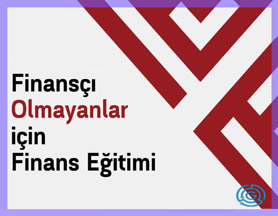 Finansçı Olmayanlar İçin Finans Eğitimi