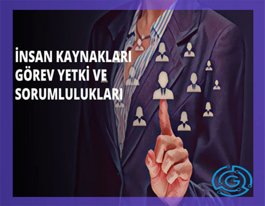 İnsan Kaynakları (İK) Çalışanlarının Görevleri Nelerdir ?