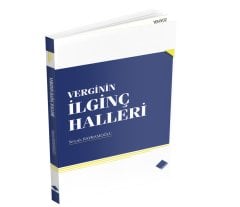 VERGİNİN İLGİNÇ HALLERİ