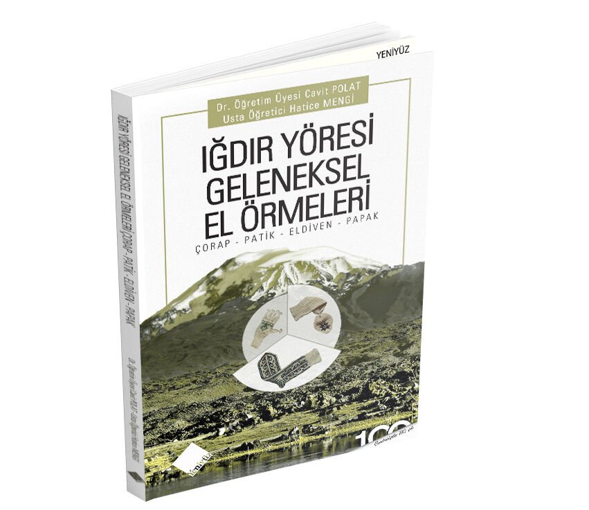 IĞDIR YÖRESİ GELENEKSEL EL ÖRMELERİ (ÇORAP, PATİK, ELDİVEN, PAPAK)