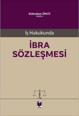 İş Hukukunda İbra Sözleşmesi