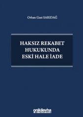 Haksız Rekabet Hukukunda Eski Hale İade