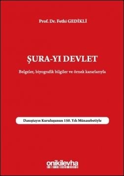 Şura-yı Devlet Belgeler, Biyografik Bilgileri ve Örnek Kararlarıyla