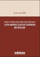 Üniter ve Federal Devletlerde Yerel Yönetimler: Latin Amerika Ülkeleri Üzerinden Bir İnceleme