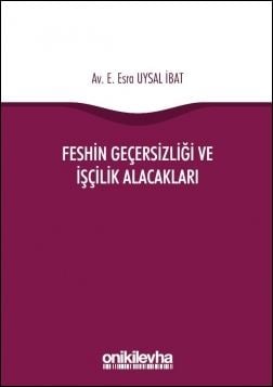 Feshin Geçersizliği ve İşçilik Alacakları