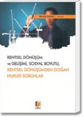 Kentsel Dönüşüm ve Gelişimi, Sosyal Boyutu, Kentsel Dönüşümden Doğan Hukuki Sorunlar