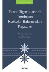 Tekne Sigortalarında Teminatın Rizikolar Bakımından Kapsamı