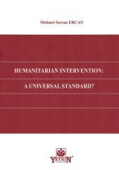 Humanıtarıan Interventıon: A Unıversal Standard?