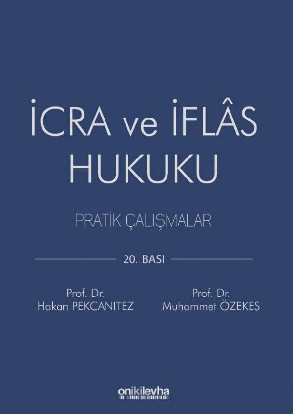 İcra ve İflâs Hukuku Pratik Çalışmalar