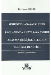 Sınırötesi Anayasalcılık Bağlamında Anayasaya Aykırı Anayasa Değişikliklerinin Yargısal Denetimi (Türkiye Çözümlemesi)