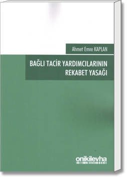 Bağlı Tacir Yardımcılarının Rekabet Yasağı