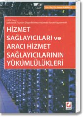 Hizmet Sağlayıcıları ve Aracı Hizmet Sağlayıcılarının Yükümlülükleri