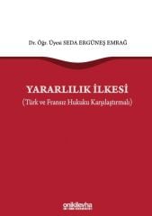 Yararlılık İlkesi (Türk ve Fransız Hukuku Karşılaştırmalı)