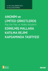 Anonim ve Limited Şirketlerde Pay, Kar Payı ve Yedek Akçelerin Edinilmiş Mallara Katılma Rejimi Kapsamında Tasfiyesi