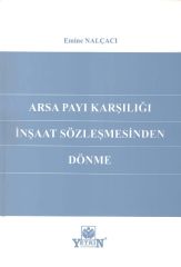 Arsa Payı Karşılığı İnşaat Sözleşmesinden Dönme