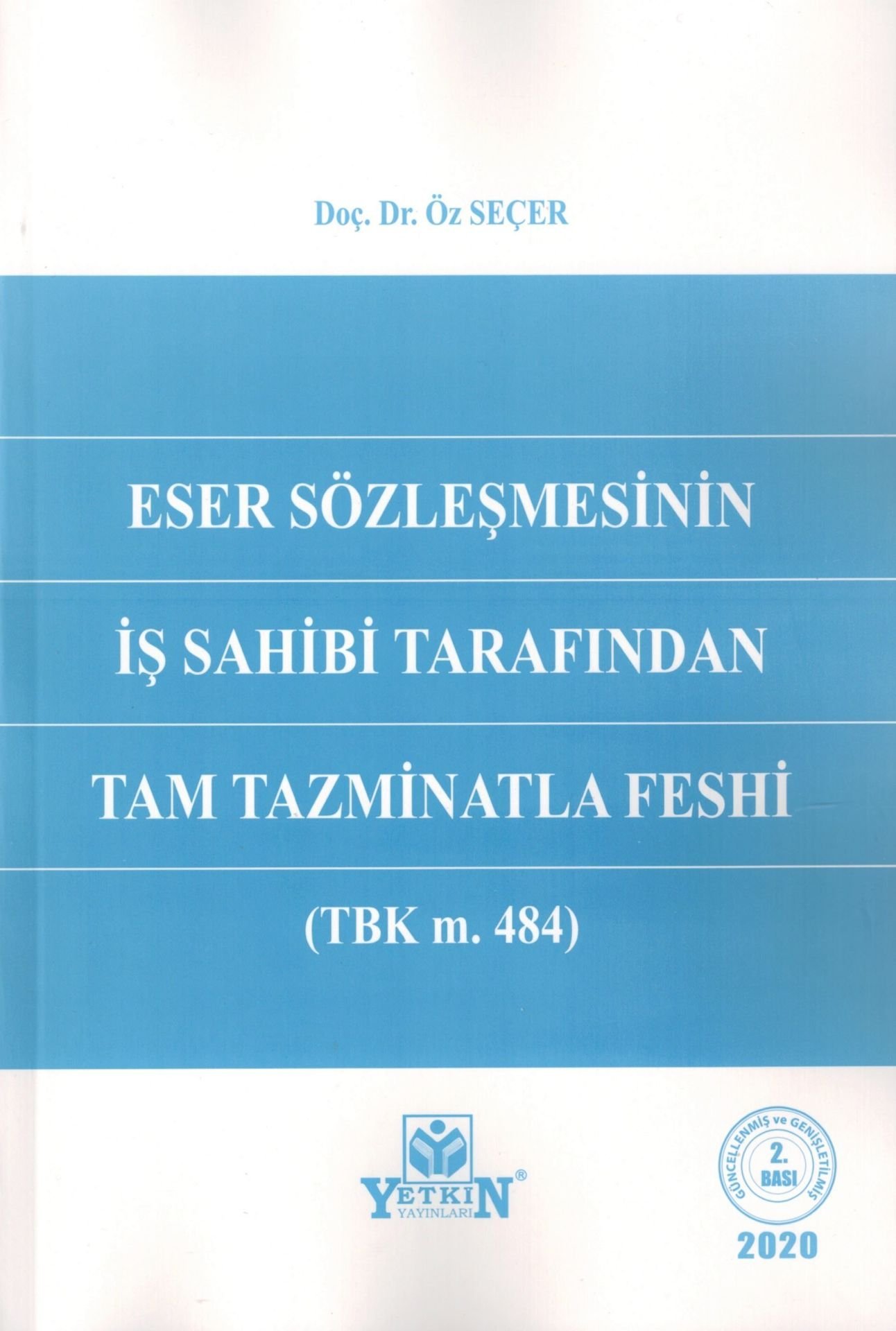 Eser Sözleşmesinin İş Sahibi Tarafından Tam Tazminatla Feshi