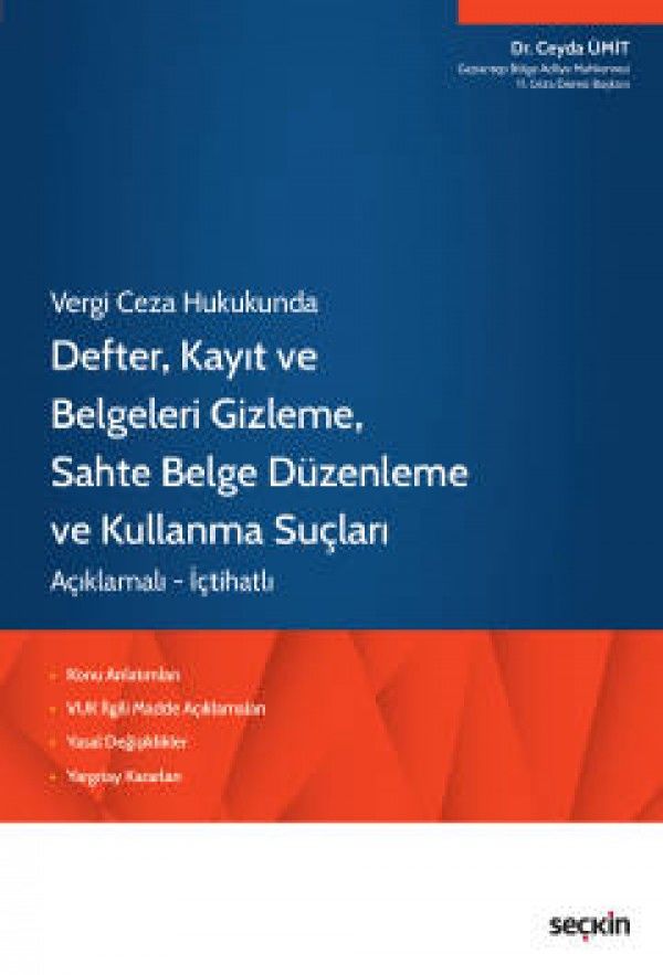 Defter, Kayıt ve Belgeleri Gizleme,Sahte Belge Düzenleme ve Kullanma Suçları