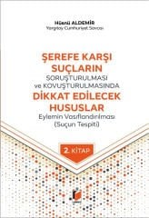 Şerefe Karşı Suçların Soruşturulması ve Kovuşturulmasında Dikkat Edilecek Hususlar