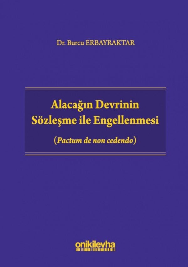 Alacağın Devrinin Sözleşme ile Engellenmesi