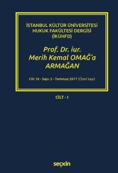 Prof. Dr. iur. Merih Kemal OMAĞ'a Armağan – Cilt: I