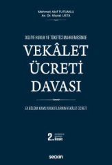 Asliye Hukuk ve Tüketici Mahkemesinde Vekâlet Ücreti Davası